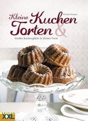 Kleine kuchen sind einfach gigantisch gut: Kleine Kuchen von Elisabeth Bangert - Buch - buecher.de
