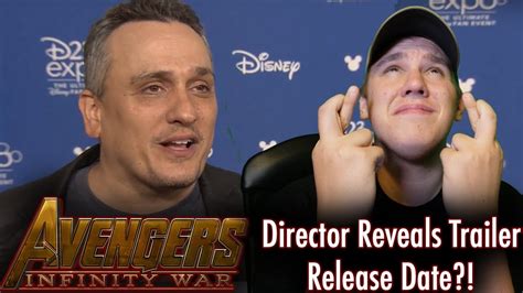 avengers infinity war director confirms trailer release date youtube