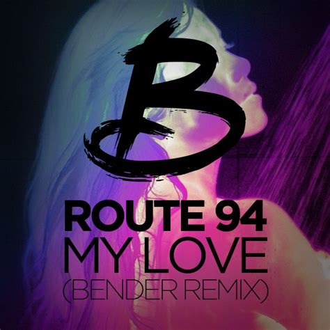 Deep House Route 94 My Love Bender Remix The Music Ninja