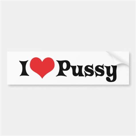 Pussy Bumper Stickers Car Stickers Zazzle Uk