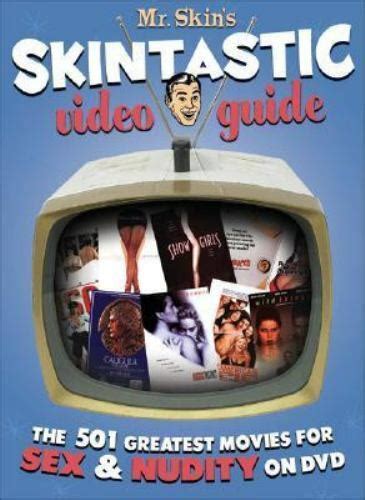 Mr Skin S Skintastic Video Guide The 501 Greatest Movies For Sex