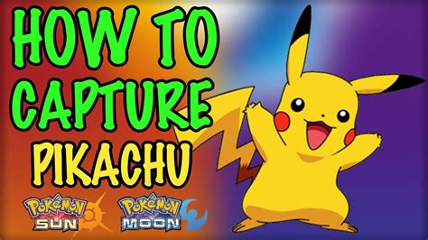 How To Capture Pikachu Pokemon Sun And Moon Youtube