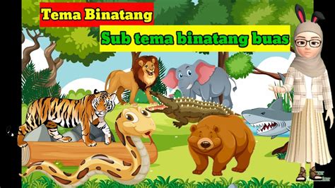 Vidio Pembelajaran Tema Binatang Sub Tema Binatang Buas Youtube