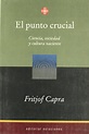 El Punto Crucial (Spanish Edition): Capra, Fritjof: 9789501602098 ...