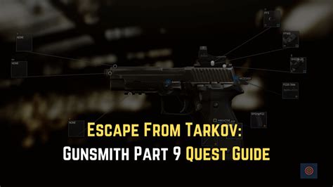 Escape From Tarkov Gunsmith Part 9 Quest Guide Gameinstants