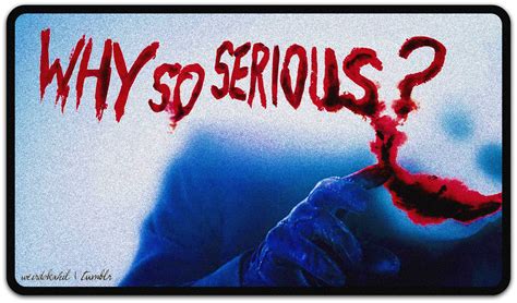 Why So Serious By Taggedtad On Deviantart