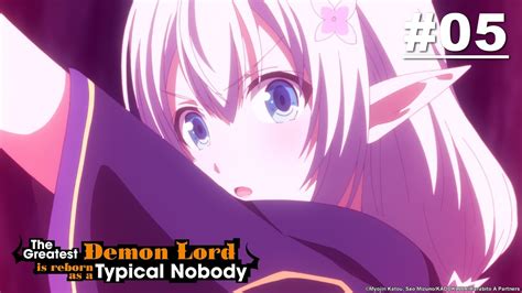 The Greatest Demon Lord Is Reborn As A Typical Nobody Ep 05 [eng Sub] Youtube