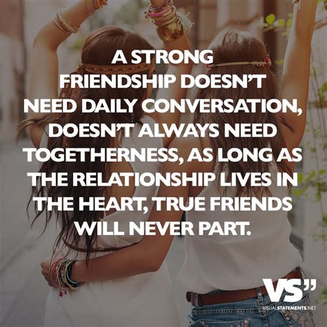 A Strong Friendship Doest Need Daily Conversation Doesnt Always Need