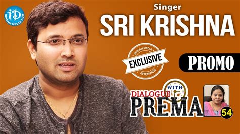 Singer Sri Krishna Exclusive Interview Promo Dialogue With Prema