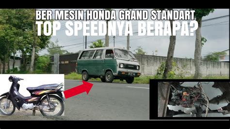 Test Jalan Honda Grand Modif Mobil Youtube