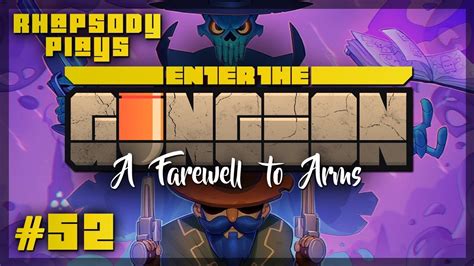 Lets Play Enter The Gungeon A Farewell To Arms Friendly Episode 52