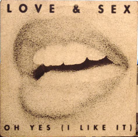 Love And Sex Oh Yes I Like It Releases Discogs