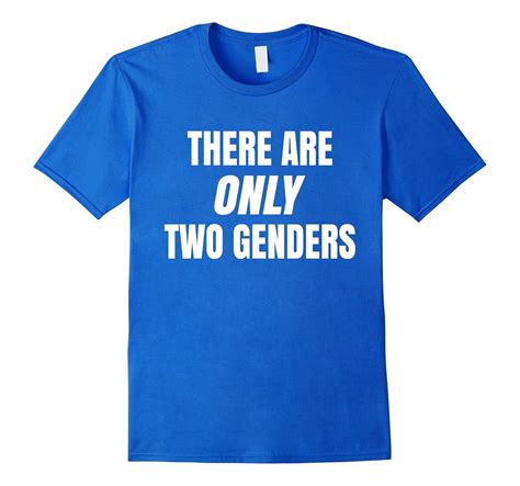 There Are Only Two Genders T Shirt Fitted Td Teedep