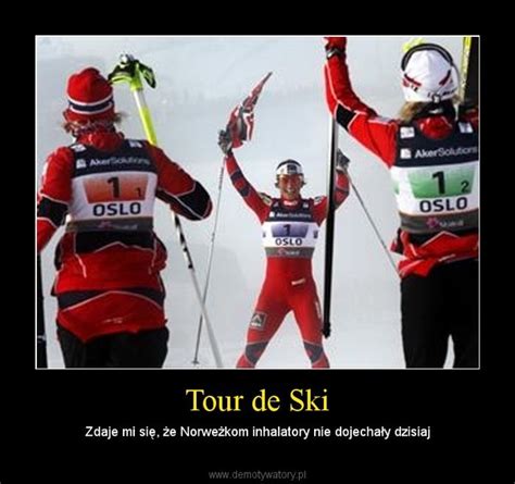 Tour De Ski Demotywatory Pl