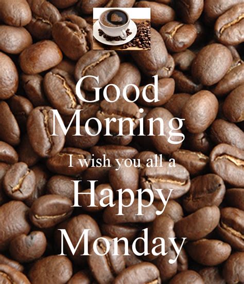 Keep Calm Good Morning Happy Monday Pictures Photos And Images For