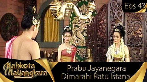 Prabu Jayanegara Dimarahi Ratu Istana Mahkota Mayangkara Eps 43 YouTube