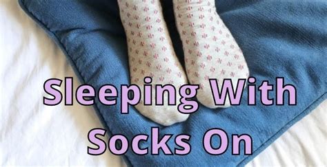 Pros And Cons Of Sleeping With Socks On