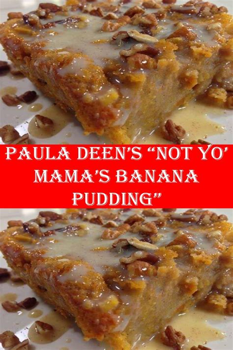 Store banana pudding covered with plastic wrap in the. Paula Deen's "Not Yo' Mama's Banana Pudding" | Old ...