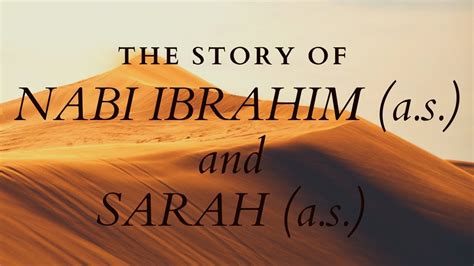 The Story Of Prophet Ibrahim And Sarah A S By Sheikh Dhulqarnyan