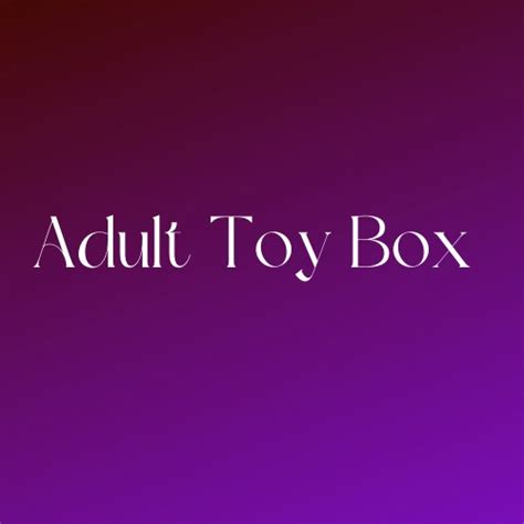 Adult Toy Box Anderson Sc