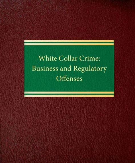 White Collar Crime Business And Regulatory Offenses Lexisnexis Store
