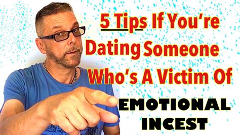 Tips If You Re Dating Someone Who S A Victim Of Emotional Incest Ask