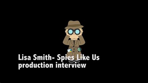Spies Like Us Lisa Smith Interview Youtube
