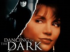 Dancing in the Dark - Movie Reviews