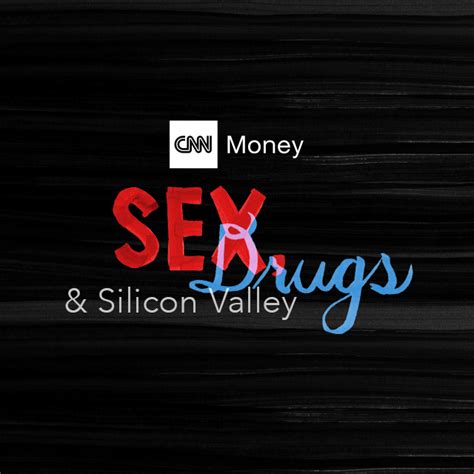 Sex Drugs And Silicon Valley Cnnmoney
