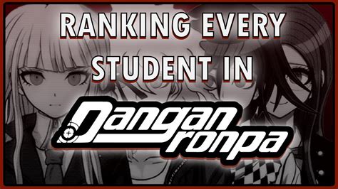 Ranking Every Student In Danganronpa Youtube
