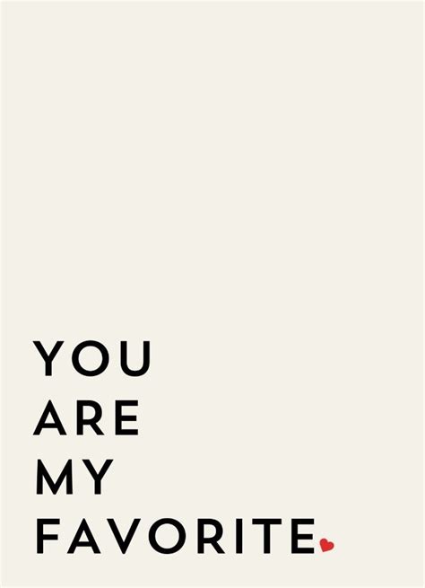 You Are My Favorite By Allyson Johnson Good Quotes Best Love Quotes Favorite Quotes