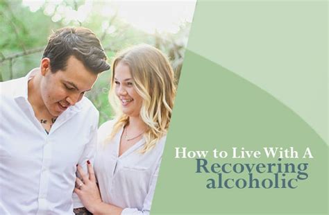 How To Live With A Recovering Alcoholic