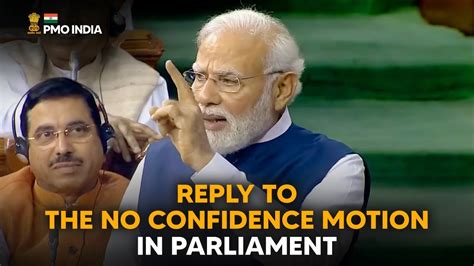 Prime Minister Narendra Modi S Reply To The No Confidence Motion In