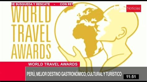 world travel awards perú es elegido como mejor destino gastronómico y turístico youtube