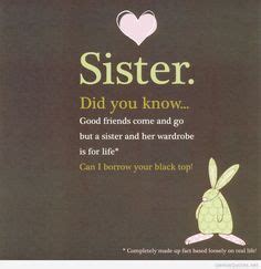 Indeed, i have never seen a caring sister like you before. 1000+ images about Sisters/Brothers on Pinterest | Sister ...