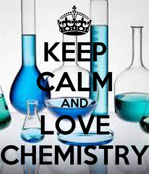 Keep Calm And Love Chemistry Poster Paras Keep Calm O Matic