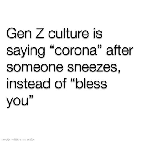 Gen Z Be Like Gen Z Memes Sayings