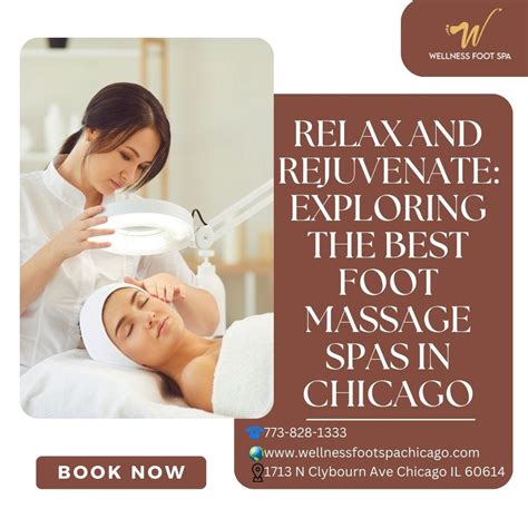 Relax And Rejuvenate Exploring The Best Foot Massage Spas In Chicago By Wellness Foot Spa