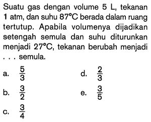 Suatu Gas Dengan Volume L Tekanan Atm Dan Suhu C
