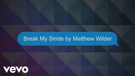 Matthew Wilder Break My Stride Lyric Video Youtube In 2021