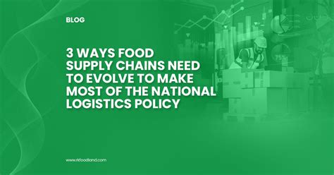 3 Ways Food Supply Chains Need To Evolve To Make Most Of The National
