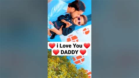 I Love You Daddy 💖 Youtube