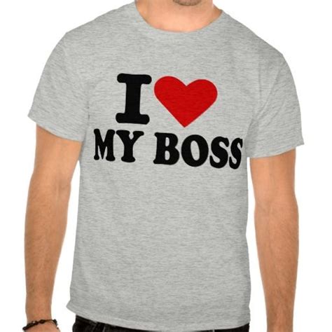 I Love My Boss Tees T Shirt Hoodie Sweatshirt Zazzle T Shirts