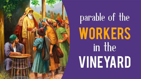 Parable Of The Workers In The Vineyard Explained Parables Of Jesus