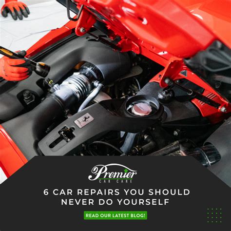 6 Car Repairs You Should Never Do Yourself