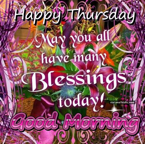 Happy Thursday Good Morning May You Have Many Blessings Today Pictures