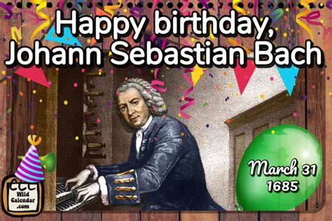 Johann Sebastian Bachs Birthday National Holiday Calendar Sebastian