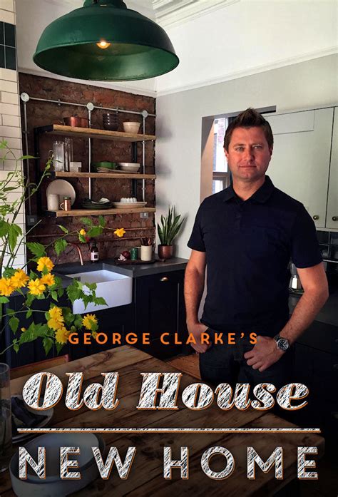 George Clarkes Old House New Home Tvmaze