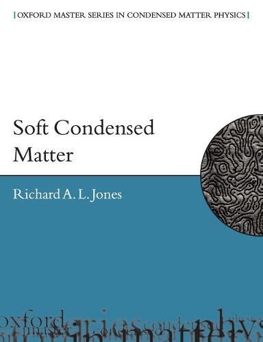 Soft Condensed Matter By Richard Al Jones · Au