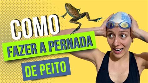 Passo A Passo Aprenda A Fazer A Pernada De Peito NataÇÃo Youtube